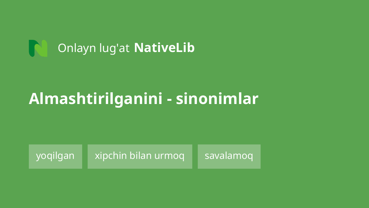 almashtirilganini